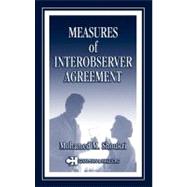 Measures of Interobserver Agreement and Reliability