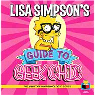 Lisa Simpson's Guide to Geek Chic