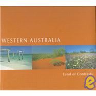 Western Australia : Land of Contrasts