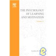 Psychology of Learning and Motivation : Advances in Research and Theory