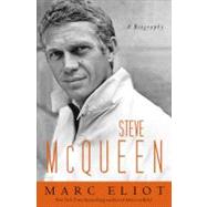 Steve McQueen : A Biography