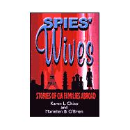 Spies' Wives : CIA Families Abroad