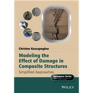 Modeling the Effect of Damage in Composite Structures Simplified Approaches