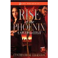 Rise of the Phoenix Larger Than Lyfe II