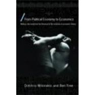 From Political Economy to Economics: Method, the social and the historical in the evolution of economic theory
