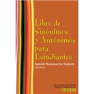 Libro de Sinonimos y Antonimos Para Estudiantes Spanish Thesaurus for Students (Spanish Edition)