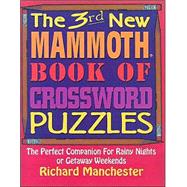 3rd New Mammoth Book of Crossword Puzzles : The Perfect Companion for Rainy Nights or Getaway Weekends