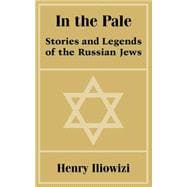 In the Pale : Stories and Legends of the Russian Jews