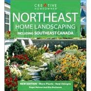 Northeast Home Landscaping: Including Southeast Canada