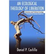 An Ecological Theology of Liberation