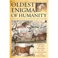 The Oldest Enigma of Humanity