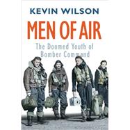 Men of Air; The Doomed Youth of Bomber Command