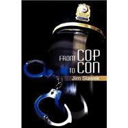 From Cop to Con