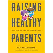 Raising Healthy Parents