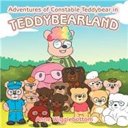 Adventures of Constable Teddybear in Teddybearland