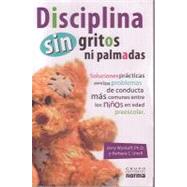 Disciplina sin gritos ni palmadas/ Discipline Without Shouting or Spanking