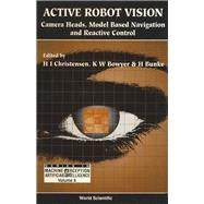 Active Robot Vision : Camera Heads, Model Based Navigation and Reactive Control