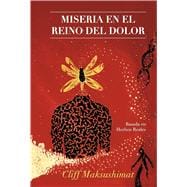 MISERIA EN EL REINO DEL DOLOR