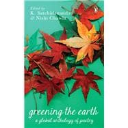 Greening the Earth A Global Anthology of Poetry