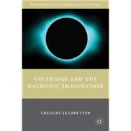 Coleridge and the Daemonic Imagination