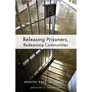 Releasing Prisoners, Redeeming Communities
