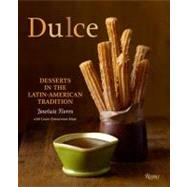 Dulce Desserts in the Latin-American Tradition