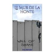 Le Mur De La Honte