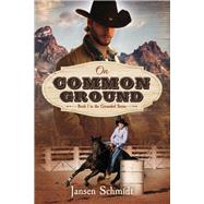 On Common Ground Book 1 in the Grounded Series