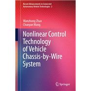 Nonlinear Control Technology of Vehicle Chassis-by-Wire System