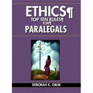 ETHICS Top Ten Rules for Paralegals
