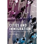 Cities and Immigration Political and Moral Dilemmas in the New Era of Migration