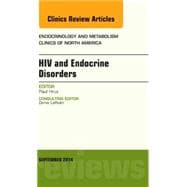 HIV and Endocrine Disorders: An Issue of Endocrinology and Metabolism Clinics of North America