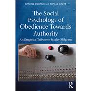 The Social Psychology of Obedience Towards Authority