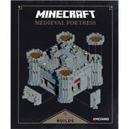 Minecraft: Exploded Builds: Medieval Fortress An Official Mojang Book