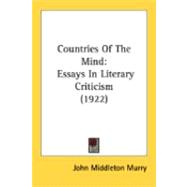 Countries of the Mind : Essays in Literary Criticism (1922)