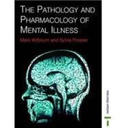 Pathology & Pharmacology of Mental Illness