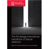 Routledge International Handbook of Sexual Addiction,9781138193215