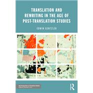 Translation and Rewriting in the Age of Post-Translation Studies