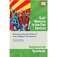 ‘Cult’ Rhetoric in the 21st Century