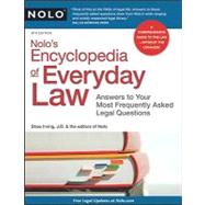 Nolo's Encyclopedia of Everyday Law : Answers to Your Most Frequently Asked Legal Questions