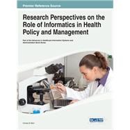 Research Perspectives on the Role of Informatics in Health Policy and Management