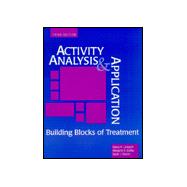 Activity Analysis & Application Building Blocks of Treatment