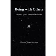 Being with Others Curses, spells and scintillations
