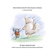 The Story of Matty the Magical Mouse A Tale of Autism