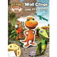 Dinosaur Train Time to Explore! : Book and Wall Clings