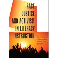 Race, Justice, and Activism in Literacy Instruction