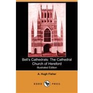 Bell's Cathedrals : The Cathedral Church of Hereford