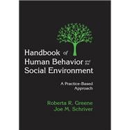 Handbook of Human Behavior and the Social Environment: A Practice-Based Approach