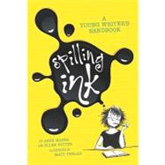 Spilling Ink : A Young Writer's Handbook