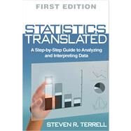 Statistics Translated A Step-by-Step Guide to Analyzing and Interpreting Data